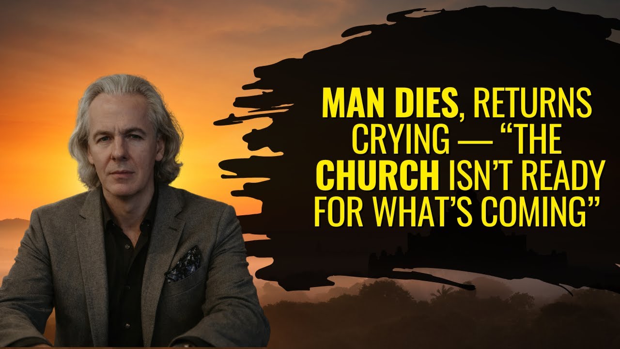 Man Dies, Returns Crying — “The Church Isn’t Ready for What’s Coming”