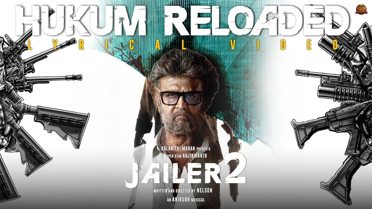 JAILER 2 - Hukum Reloaded Lyrical Video (Fan made) | Rajinikanth | Nelson | Anirudh | Sun Pictures