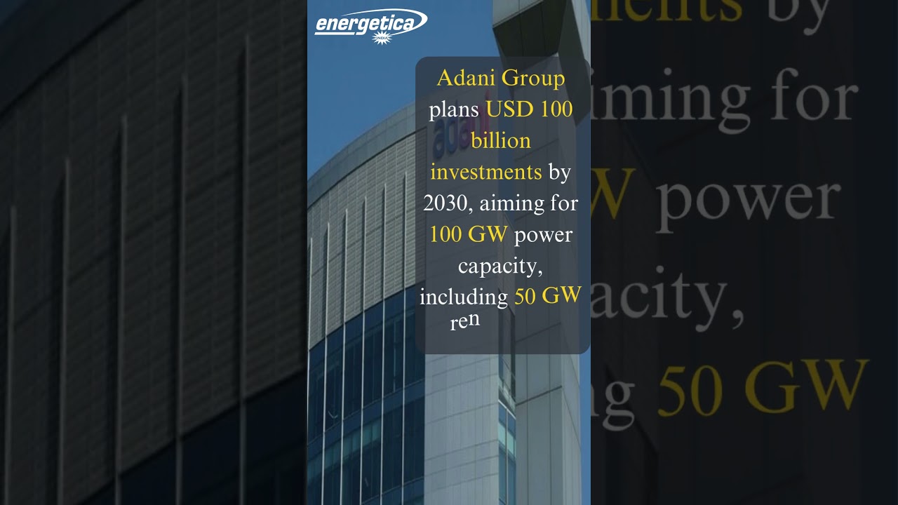 #adanigroup  #unveils #usd 100 Billion #investment  Plan, Targets #100GW #power  by #2030