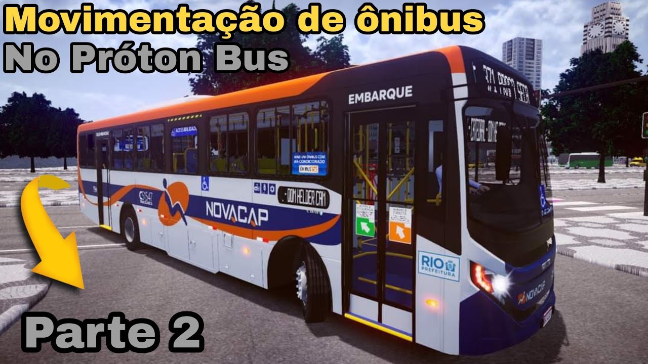 MOVIMENTAÇÃO DE ÔNIBUS NO PROTON BUS SIMULATOR NA CIDADE DO RIO DE JANEIRO INÉDITO CENTRAL DO BRASIL