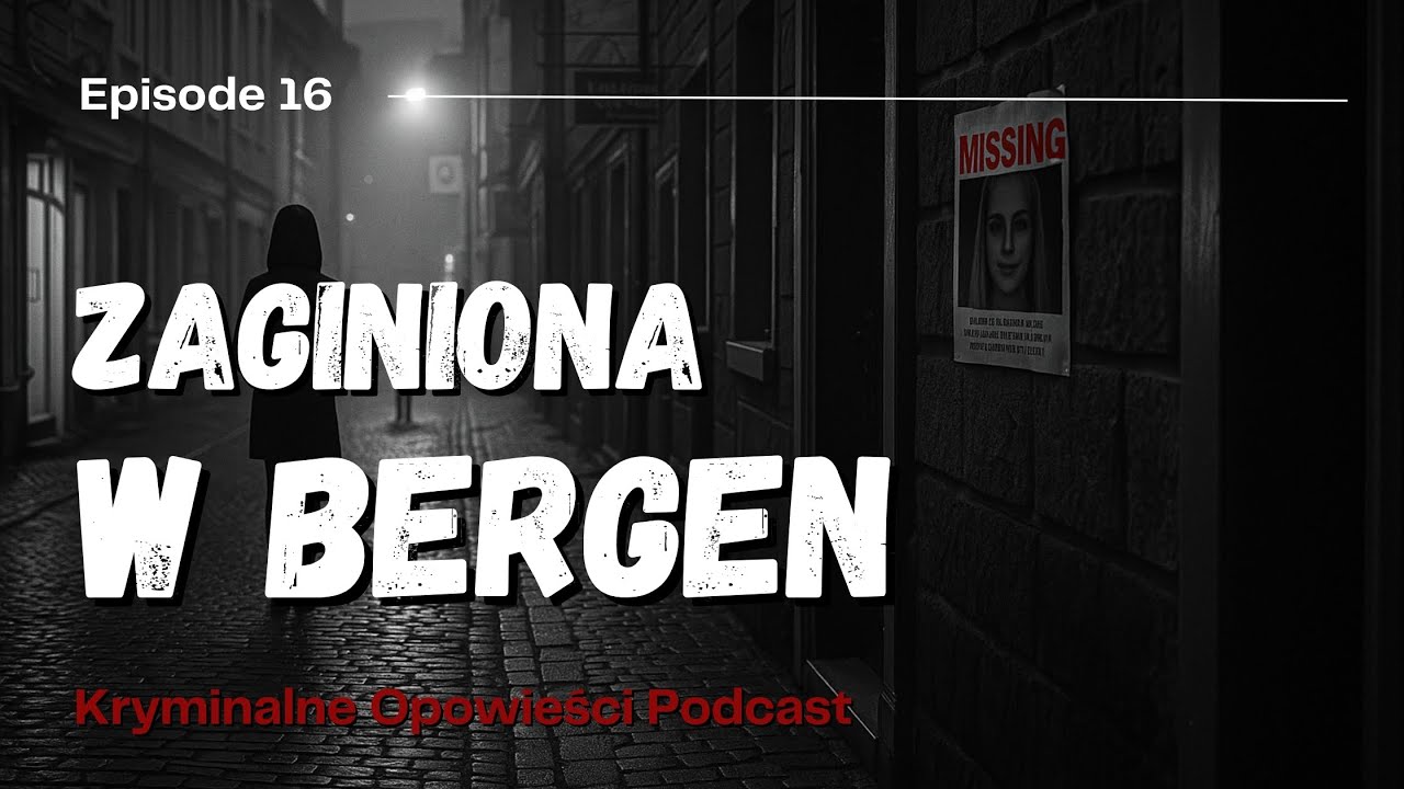 Zaginiona w Bergen | Sprawa Trine Frantzen - Norwegia.