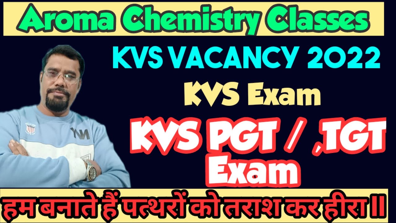 kvs vacancy 2022 || kvs notification 2022 || kvs exam 2022 || pgt chemistry preparation ||