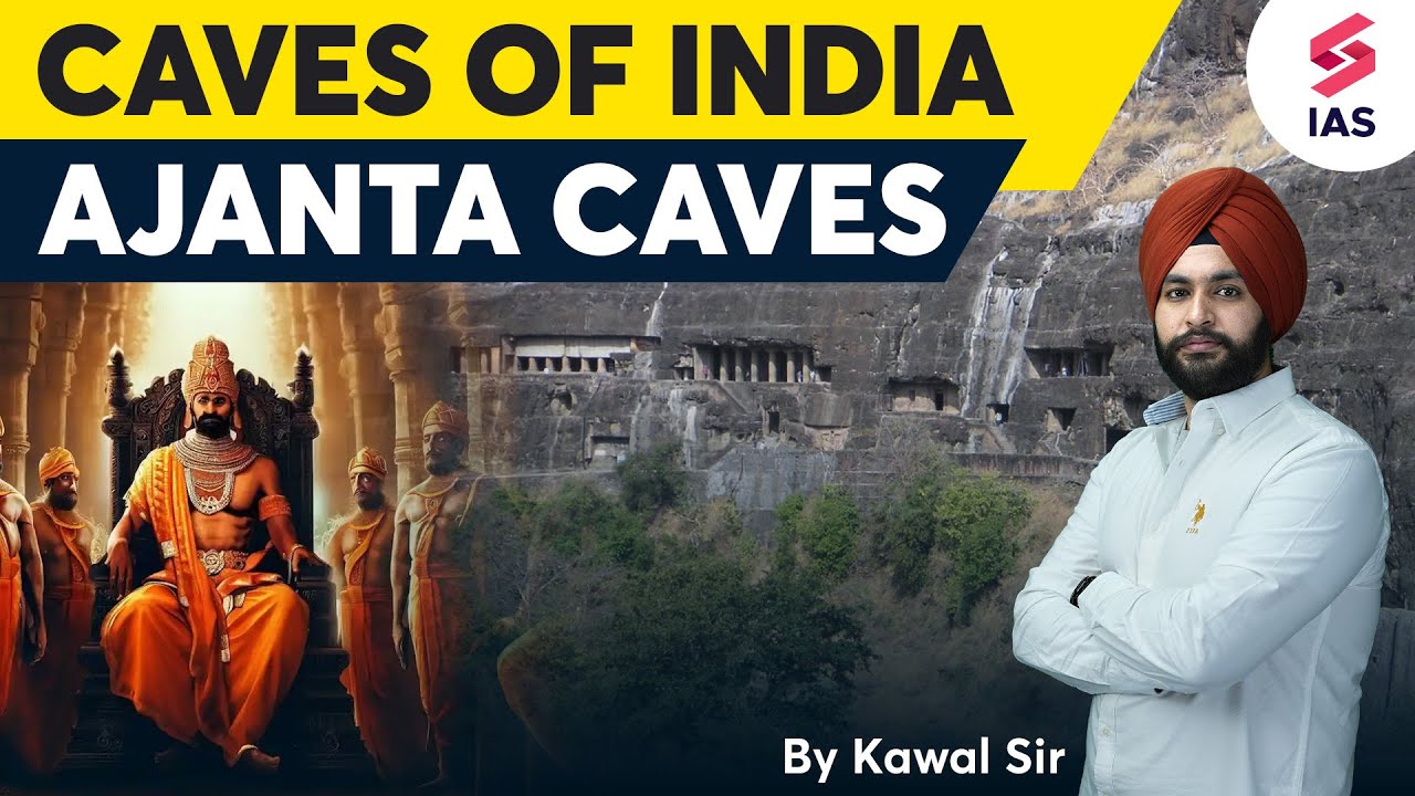 Ajanta Caves - Caves of India | UPSC Medieval History | UPSC 2024 - Kawal sir