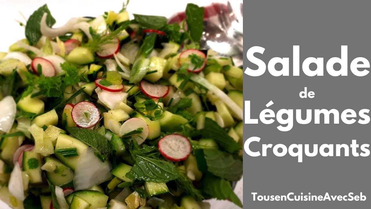 SALADE de LÉGUMES CROQUANTS (Tous en cuisine avec Seb)