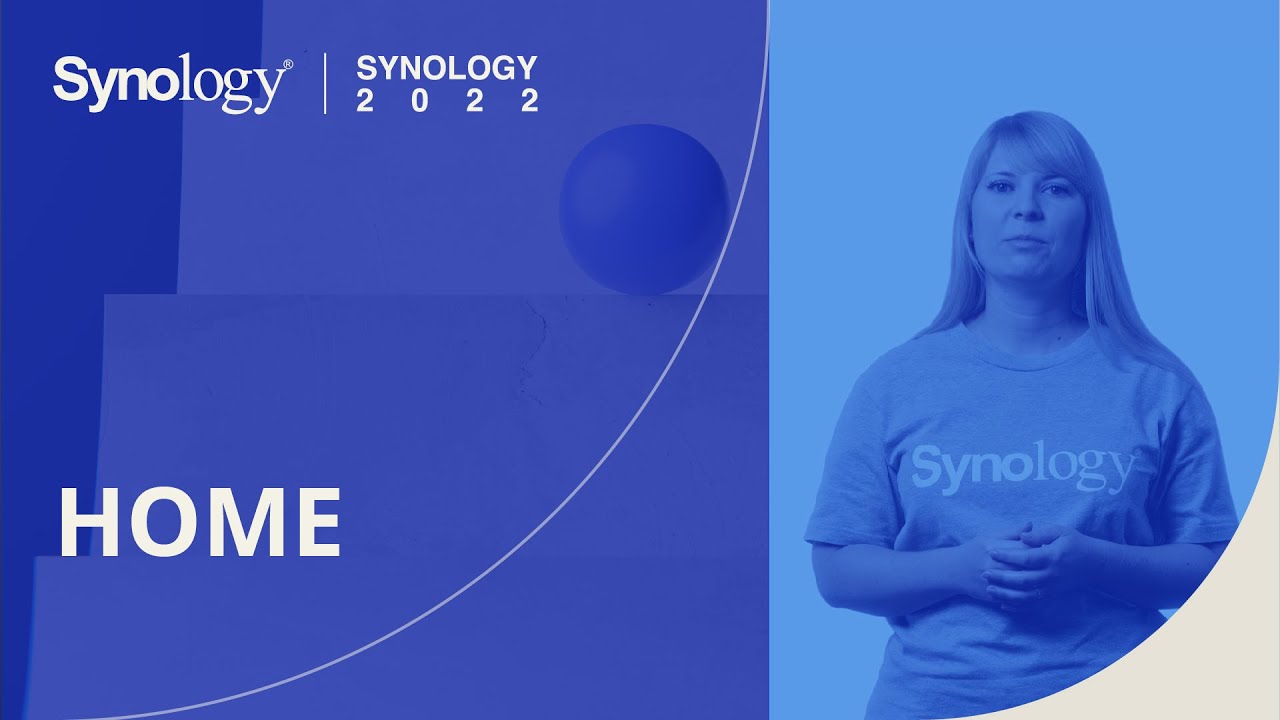 HOME — Synology 2022 AND BEYOND