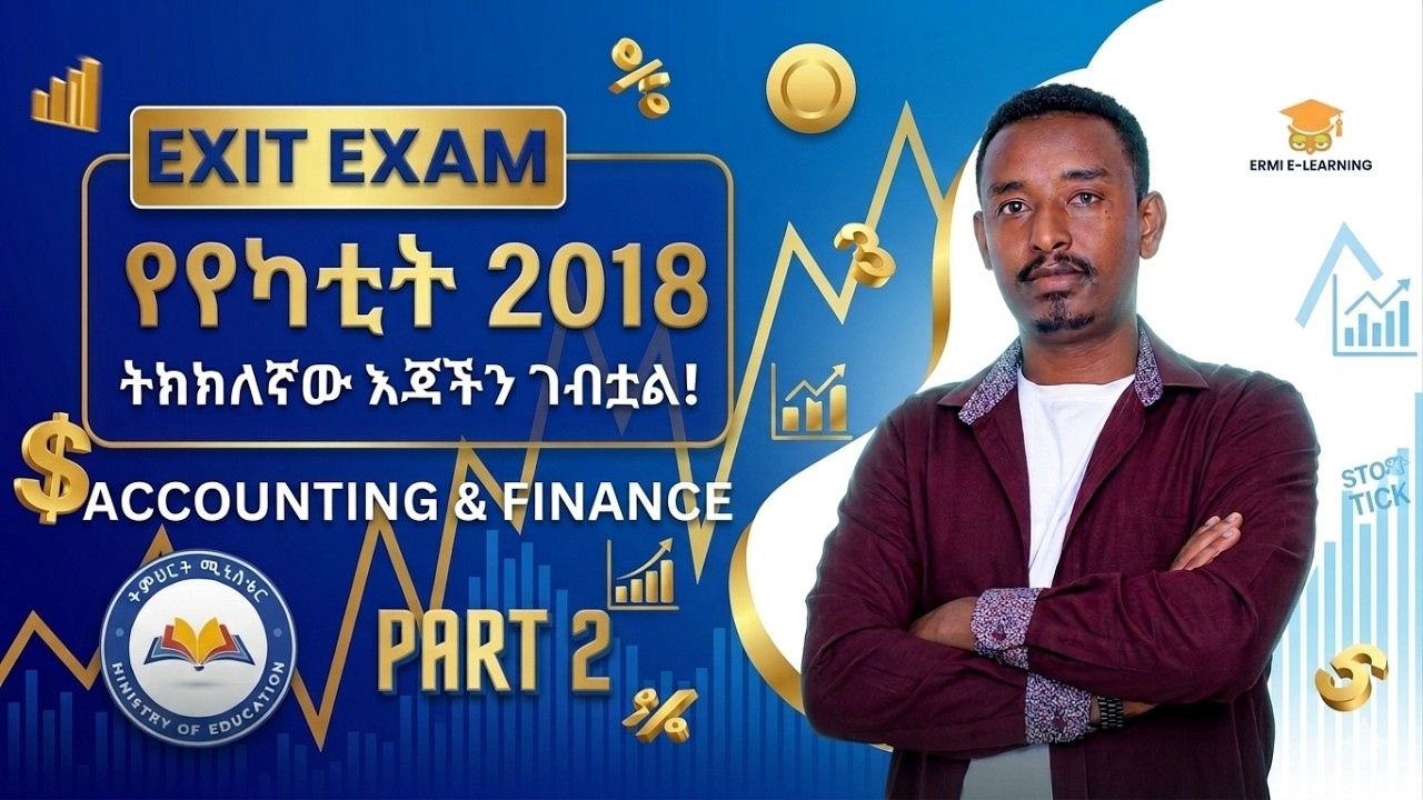EXIT EXAM  2018  Yekatit PART 2  For Accounting and financial Student  @ErmiE-learning  #Accounting