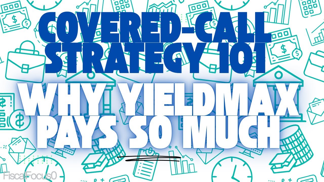 Covered Call Strategy 101: Why YieldMax Pays So Much