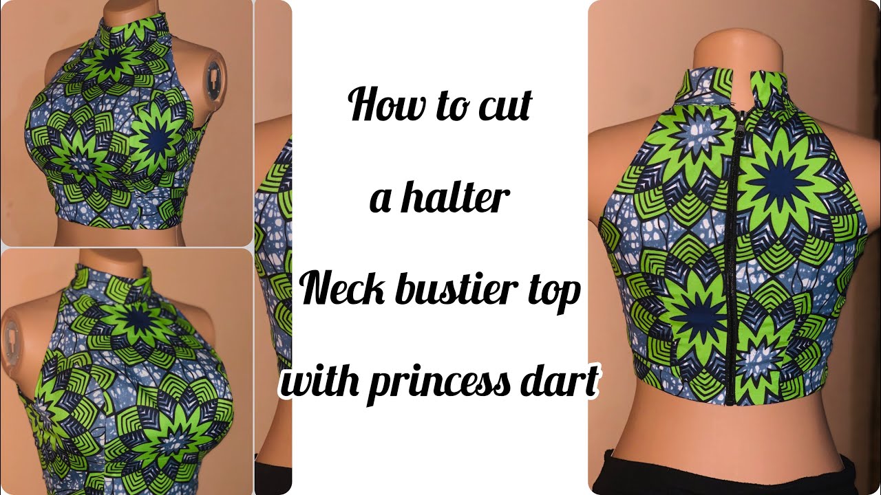How to draft and cut a HALTER NECK BUSTIER TOP with PRINCESS DART|| BEGINNERS’ FRIENDLY.