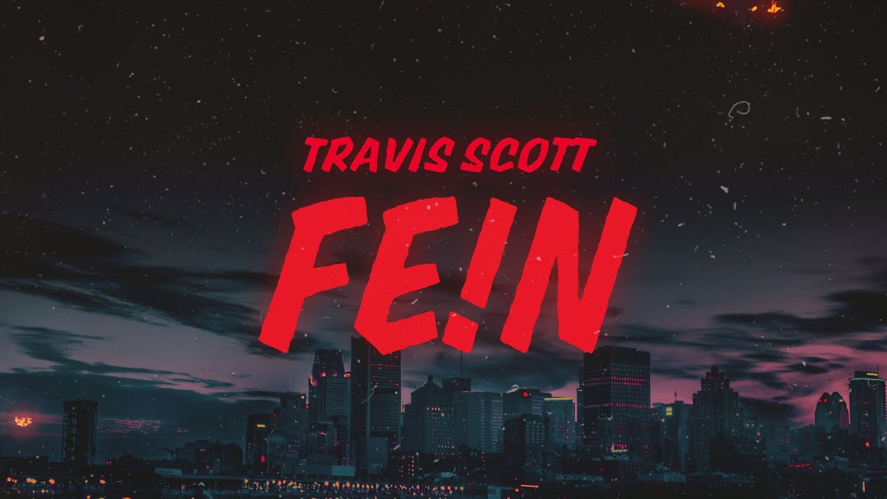 Travis Scott - FE!N (Lyrics) ft. Playboi Carti