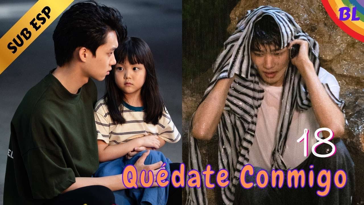 【Series BL】🥰Quédate Conmigo - Stay With Me🥰 EP 18 | El nuevo remake del drama ADICTO