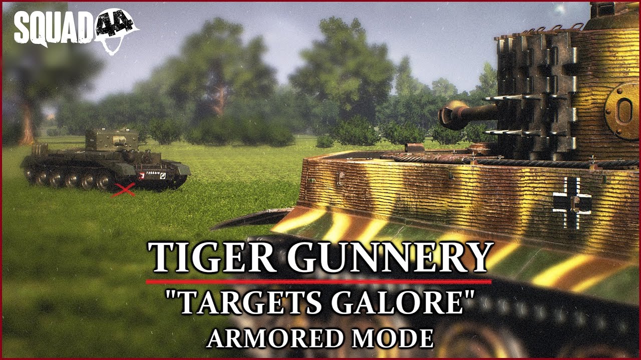 "TARGETS GALORE" - Tiger Tank gunner | SQUAD 44