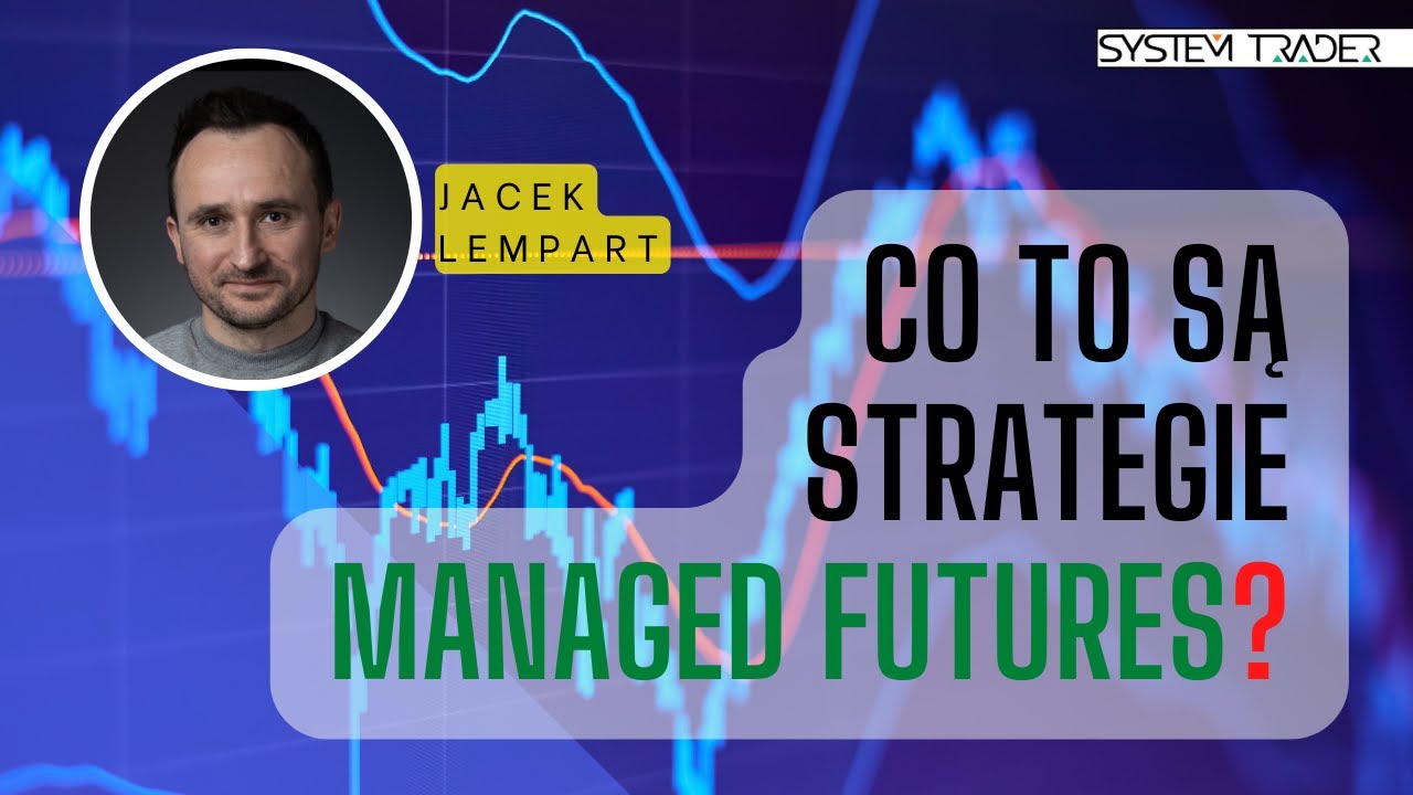 #108: Co to są strategie managed-futures i dlaczego warto się nimi zainteresować?