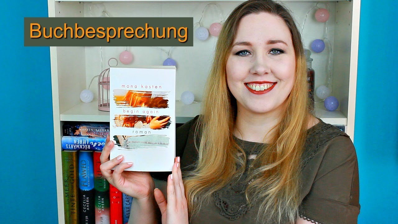 Begin Again (1) von Mona Kasten - BUCHBESPRECHUNG // Chatterbooks