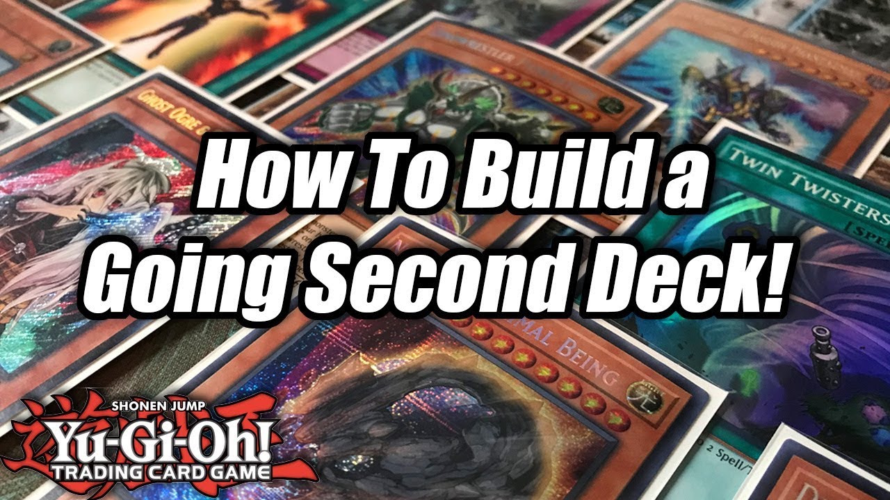 Yu-Gi-Oh! How to Build a Going Second Deck!