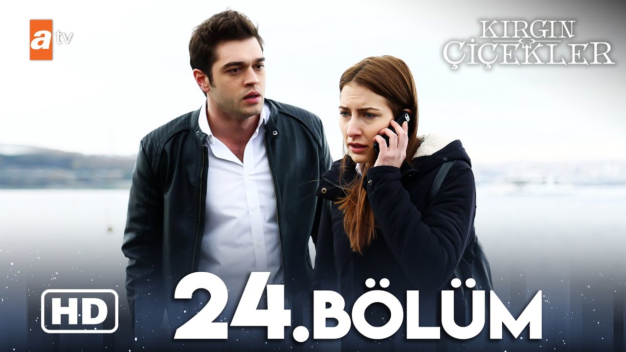 Kırgın Çiçekler 24. Bölüm | HD