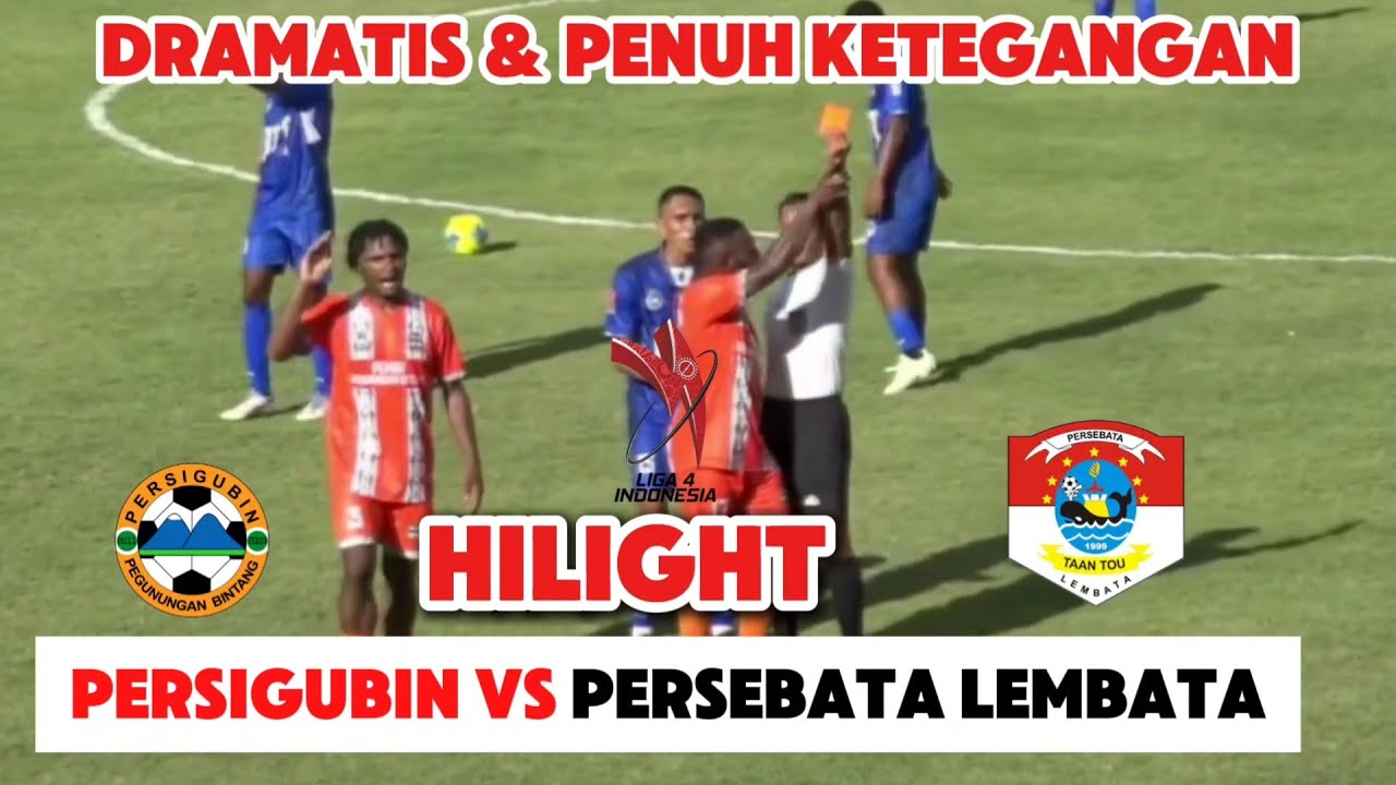 Hilight Persebata Lembata VS Persigubin Pegunungan Bintang | Liga 4 Nasional