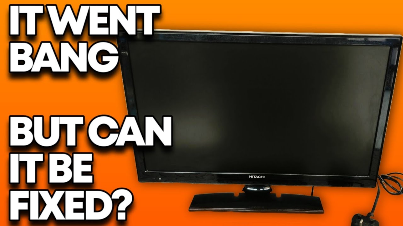 My Hitachi TV went bang, but can it be fixed?