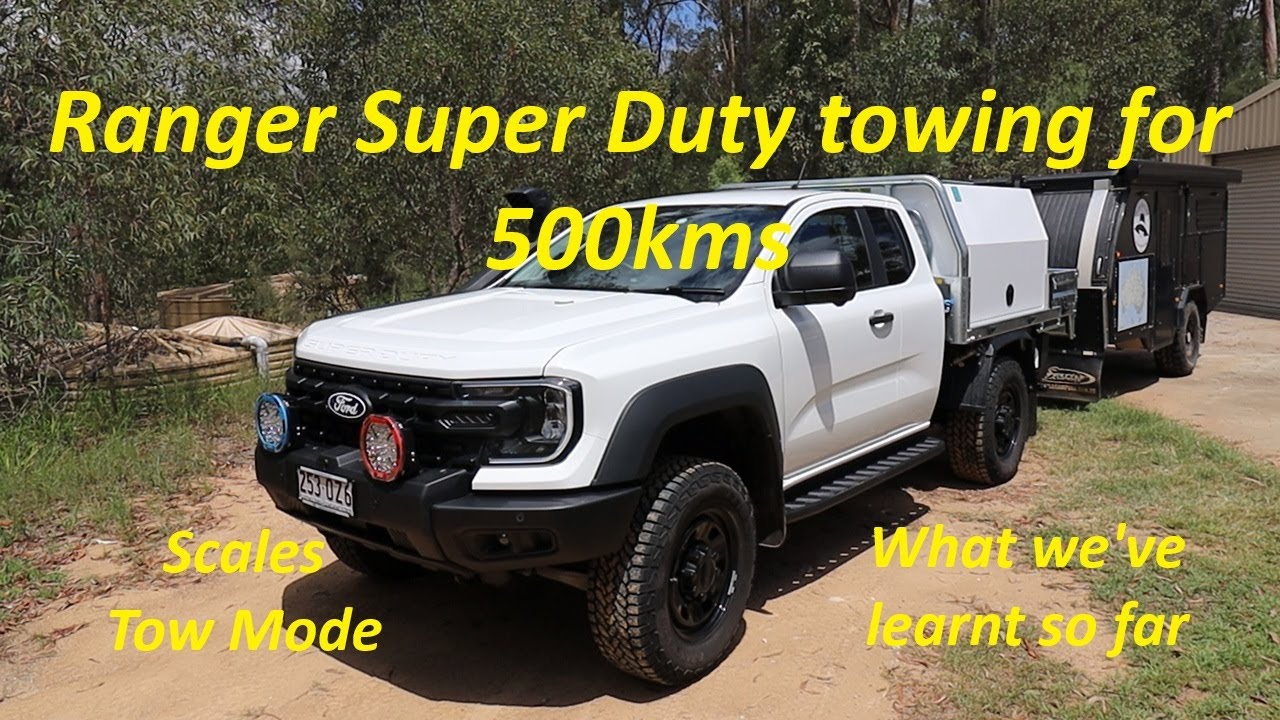 Ranger Super Duty lessons from 500kms towing