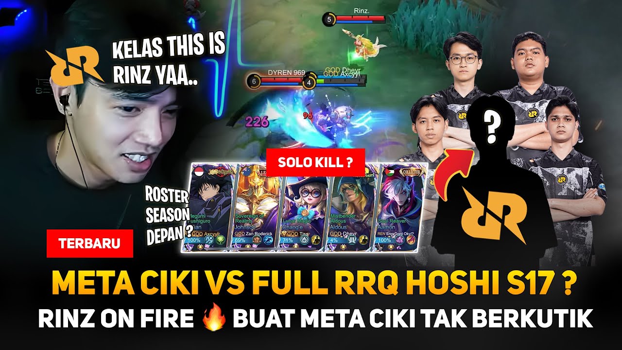 META CIKI NABRAK FULL RRQ HOSHI S17 ? 🔥 RINZ ON FIRE ! FULL COUNTER RRQ BUAT META CIKI GA BERKUTIK