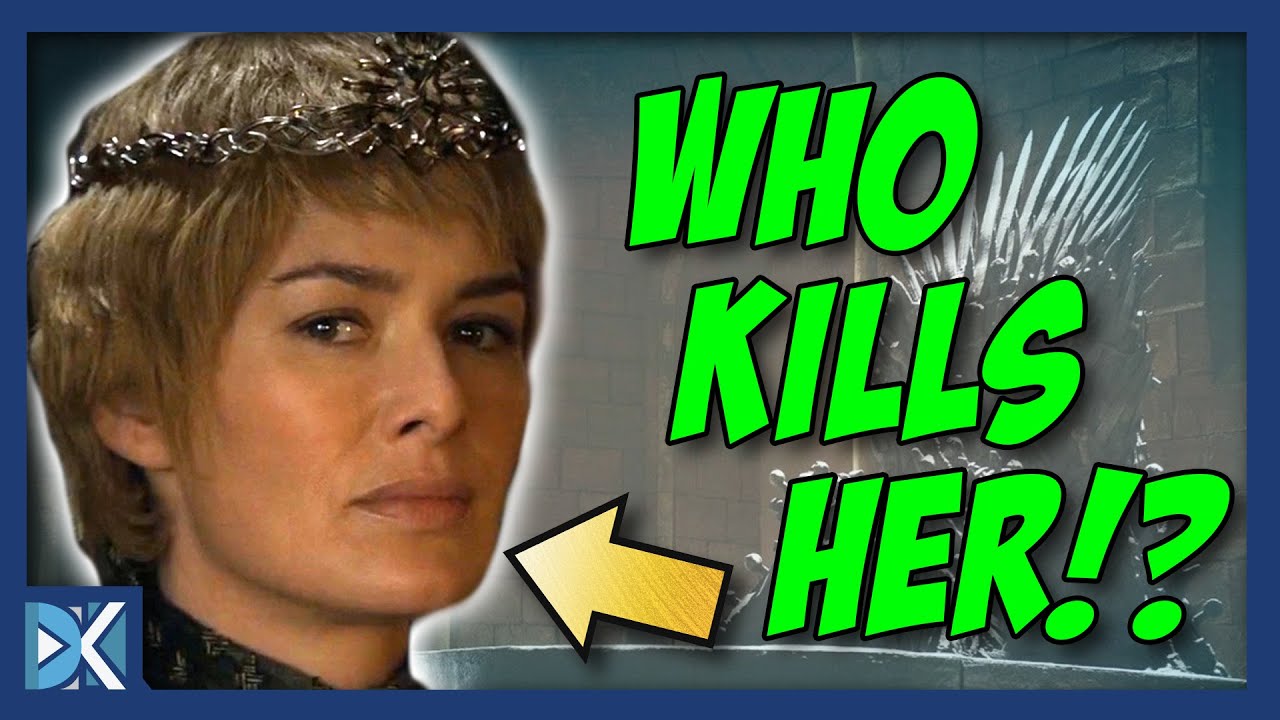 Who will KILL Cersei Lannister!?