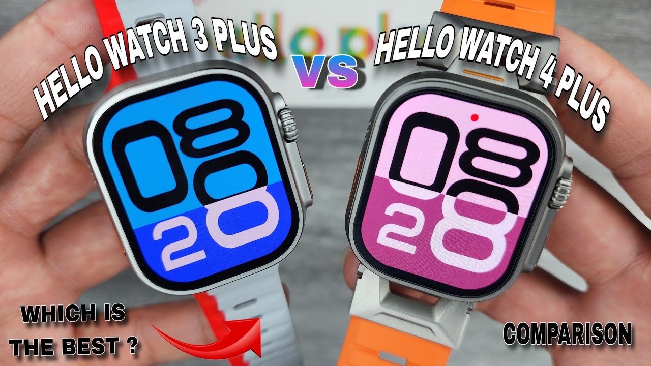 HELLO WATCH 3 PLUS VS  NEW HELLO WATCH 4 PLUS -  WHICH IS THE BEST ? (comparison)🤔