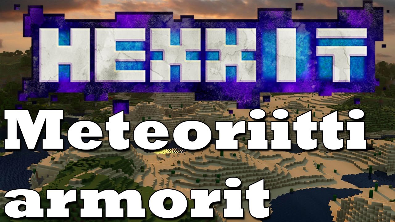 Hexxit - Meteoriitti armorit //3