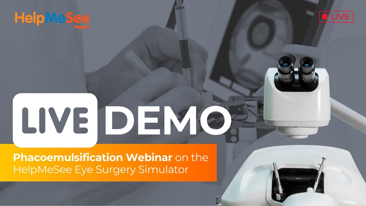 Introducing Phacoemulsification on the HelpMeSee Eye Surgery Simulator Webinar