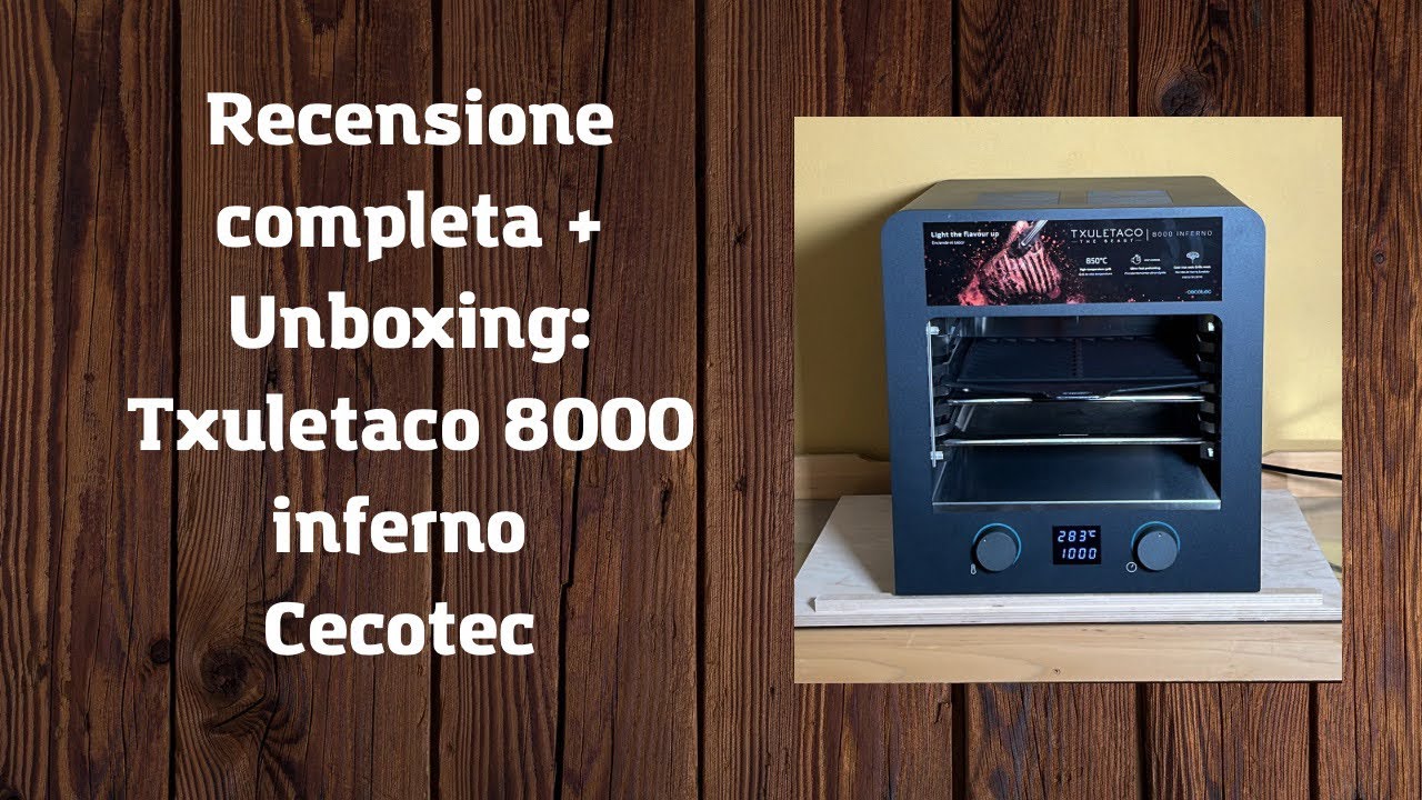 Recensione completa + unboxing Txuletaco 8000 inferno Cecotec - barbecue elettrico