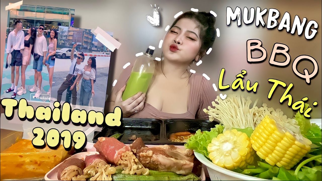 MUKBANG BBQ+LẨU THÁI VÀ KỂ VỀ CHUYẾN ĐI THÁI ĐỊNH MỆNH// THÁI LAN NGON BỔ RẺ VÀ NHỮNG HỒI ỨC Ê CHỀ
