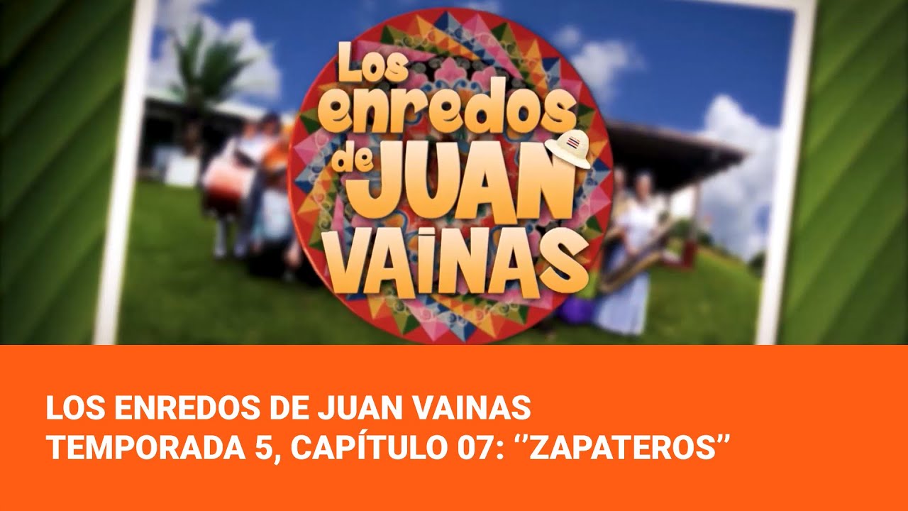 Los Enredos de Juan Vainas Temporada 5, Capítulo 07: ‘’Zapateros’’