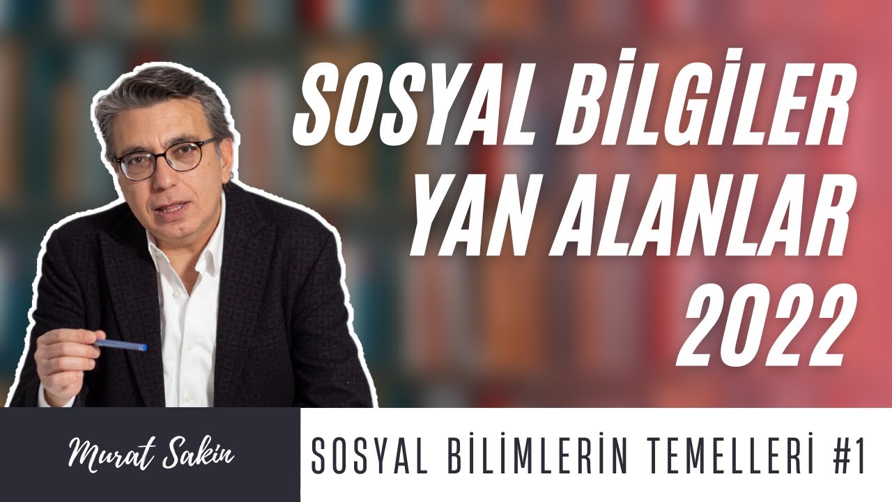 Sosyal Bilgiler Yan Alanlar 2022 | SOSYAL BİLİMLERİN TEMELLERİ #1