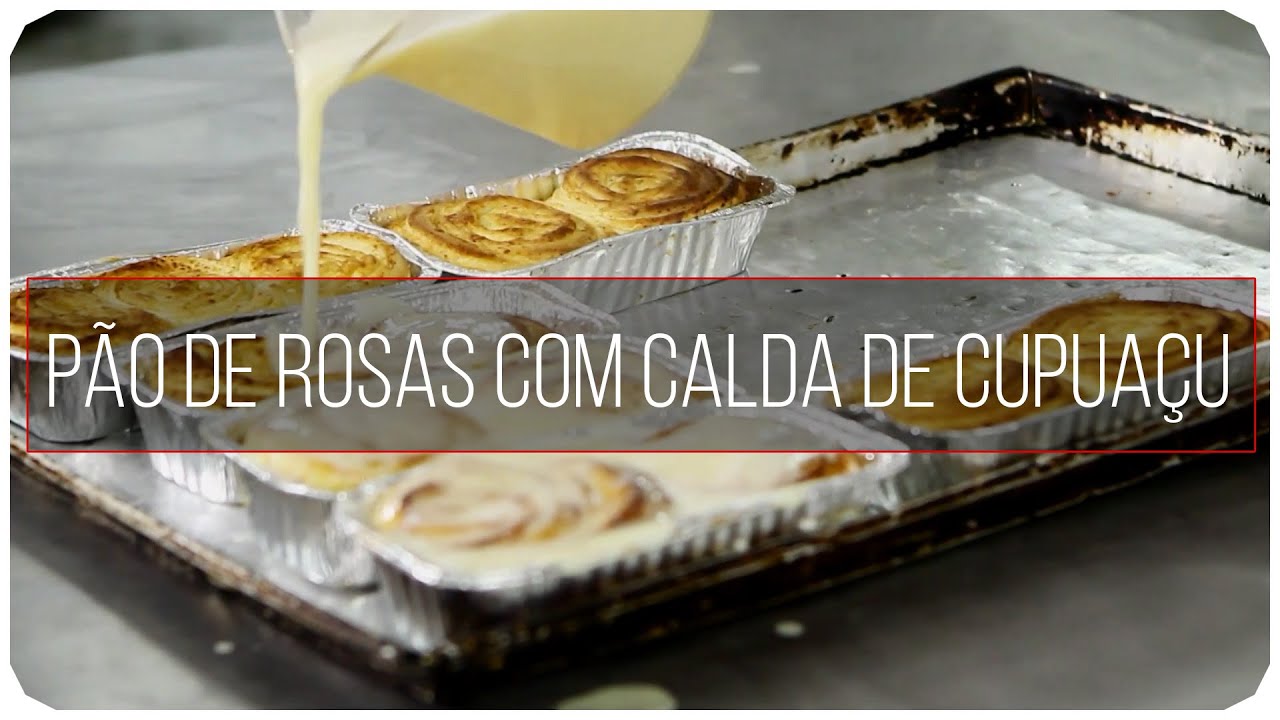 Pão de Rosas com Calda de Cupuaçu por Paulo Henrique | Massa Madre Blog