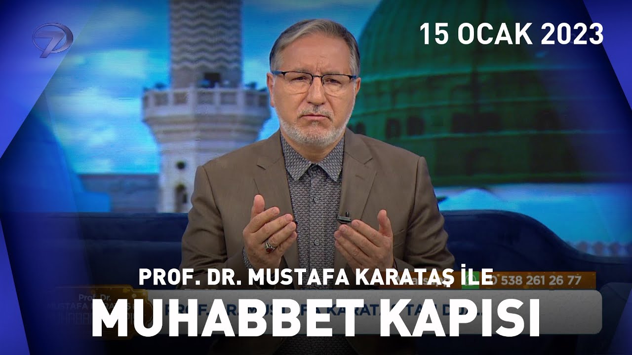 Prof. Dr. Mustafa Karataş ile Muhabbet Kapısı - 15 Ocak 2023