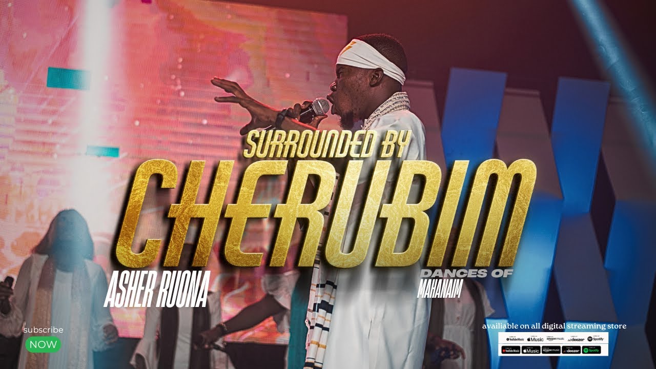 SURROUNDED BY CHERUBIM || ASHER RUONA ||SPIRIT DANCES OF MAHANAIM