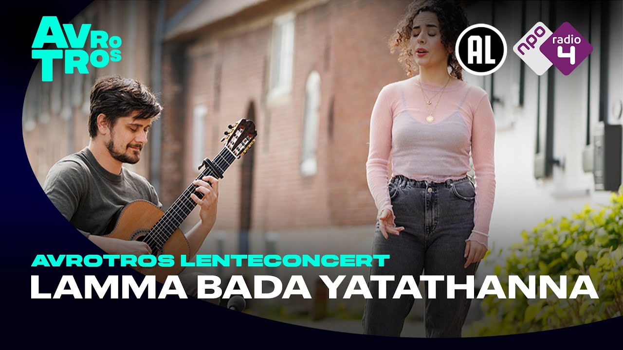 Lamma Bada Yatathanna - Sabra el Bahri-Khatri & Johan Timmermans - AVROTROS Lenteconcert HD