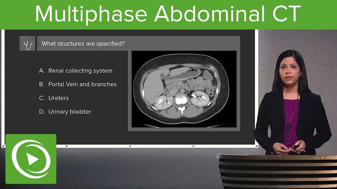 Multiphase Abdominal CT &ndash; Radiology | Lecturio