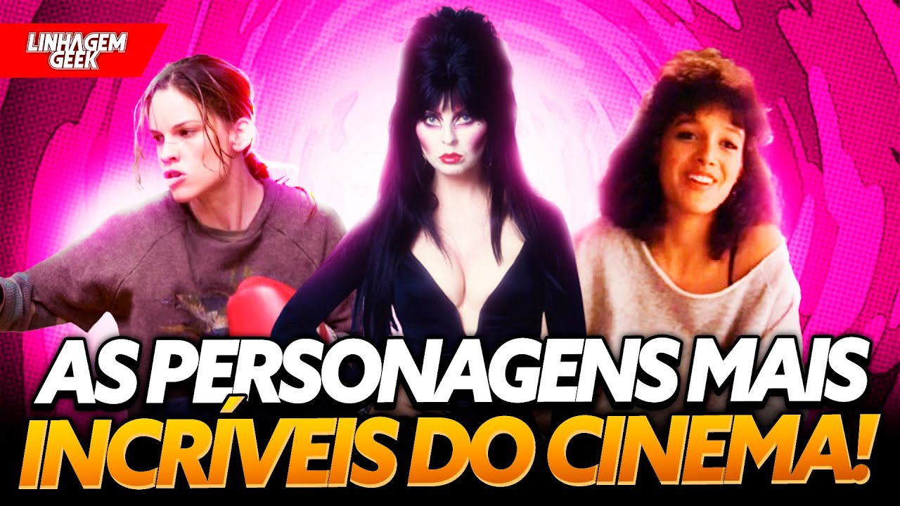 AS PERSONAGENS FEMININAS MAIS INCRÍVEIS DO CINEMA!