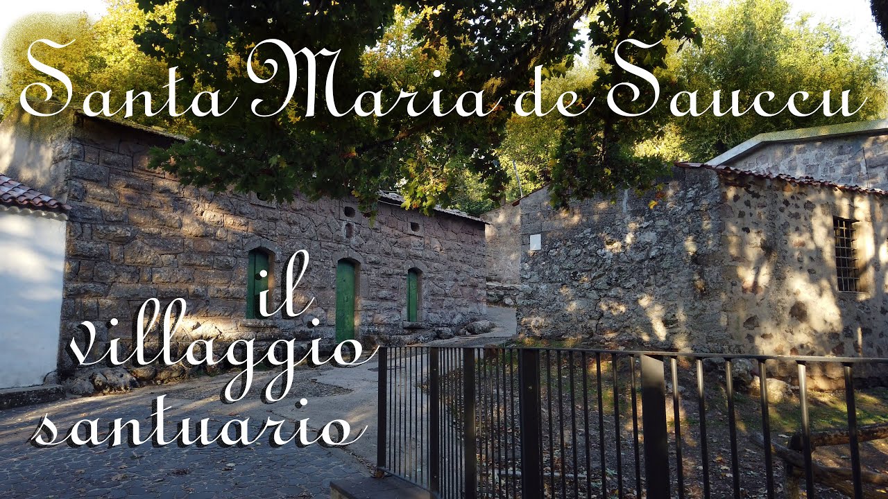 Alla scoperta del villaggio santuario di Santa Maria de Sauccu