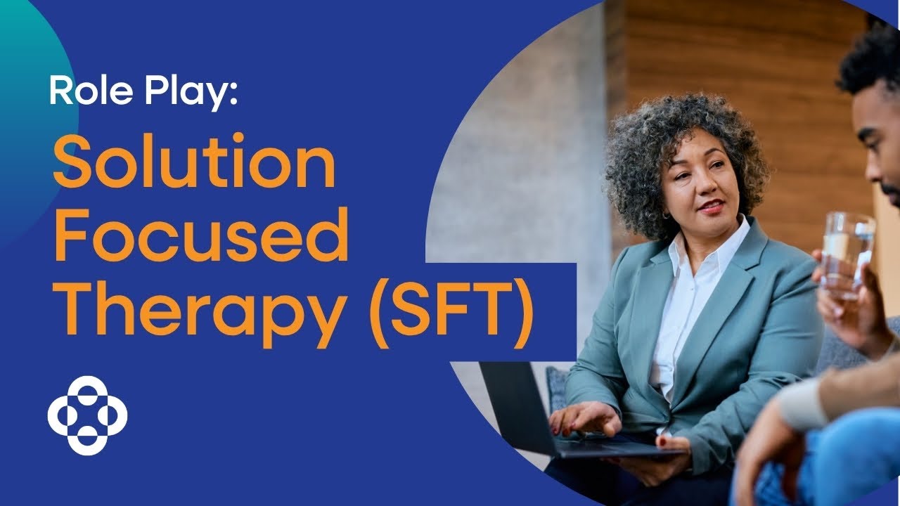 Role-play &ndash; Solution Focused Therapy (SFT)