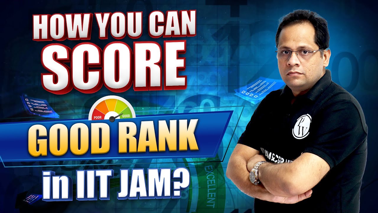 How you can Score Good Rank in IIT JAM 2023? | Complete Strategy
