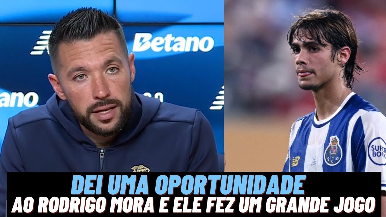 Fc Porto Francesco Farioli: Dei uma oportunidade ao Rodrigo Mora e ele fez um grande jogo