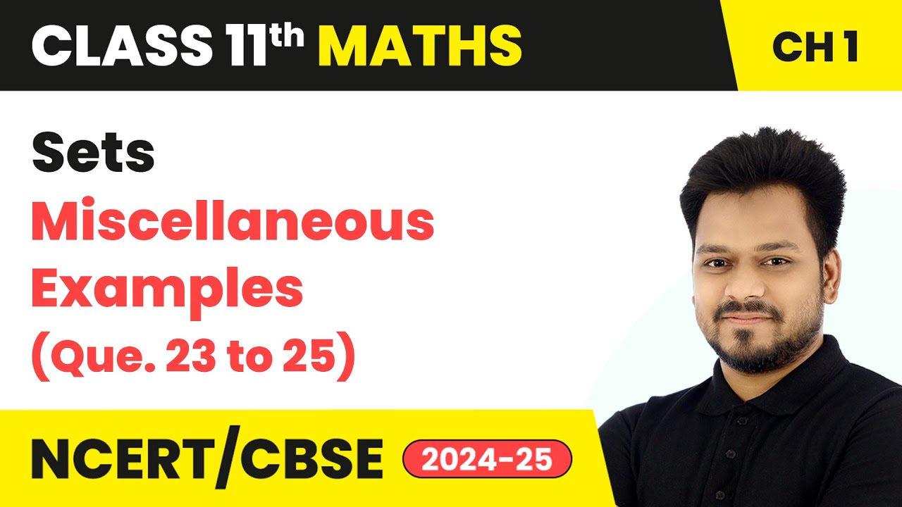 Sets - Miscellaneous Examples (Que. 23 to 25) | Class 11 Maths Chapter 1 | CBSE 2025-26