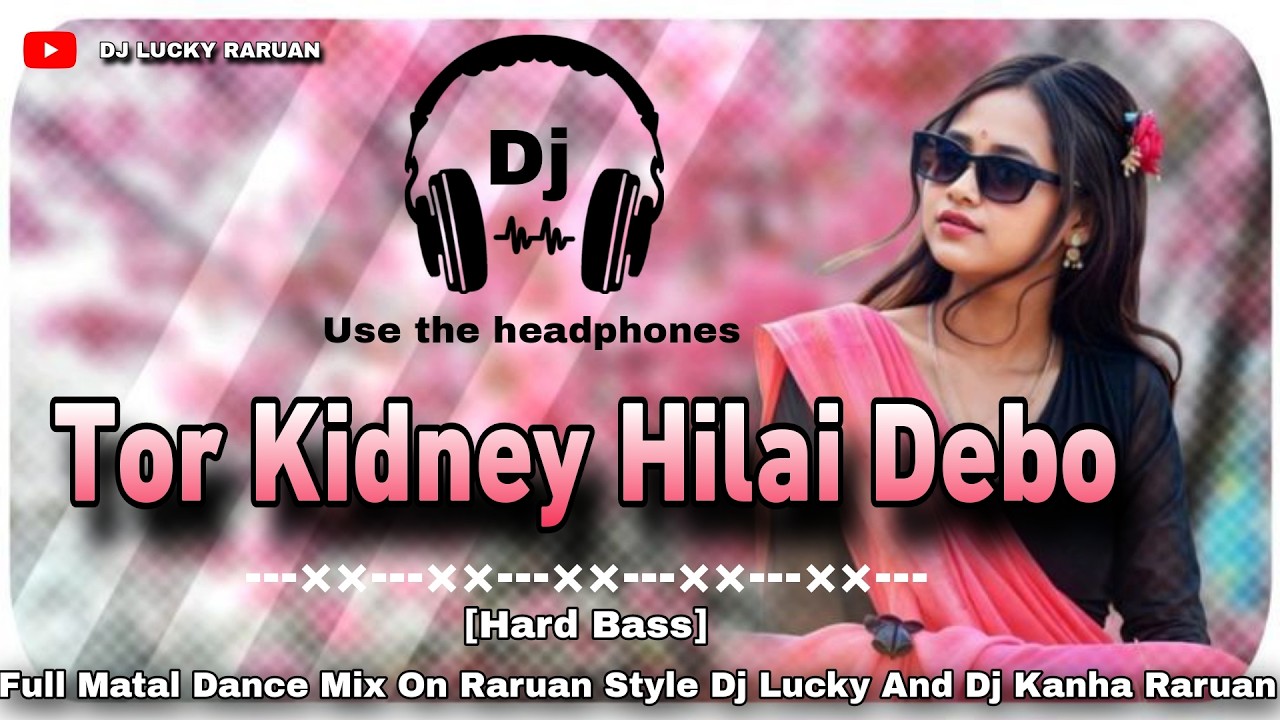Tor Kidney Hilai Dibo 😜 || Full Matal Dance Mix || Dj Lucky And Dj Kanha Raruan 😊
