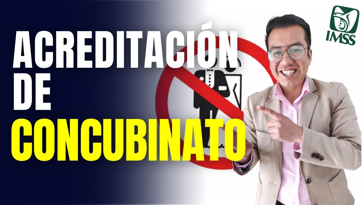 ✔ La importancia de ACREDITAR el CONCUBINATO. Casos en que tienes que tramitar este procedimiento.
