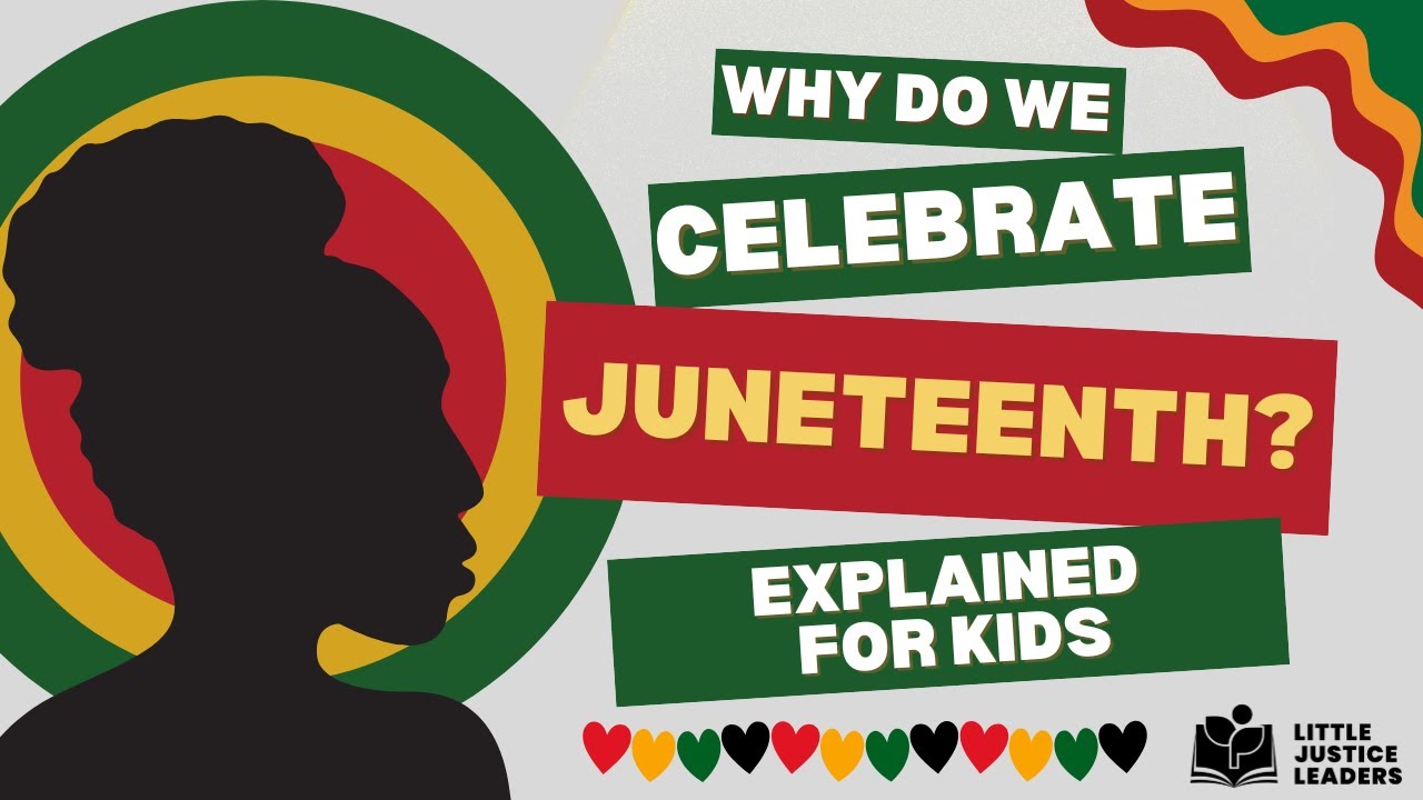 Why Do We Celebrate Juneteenth? Explained for Kids