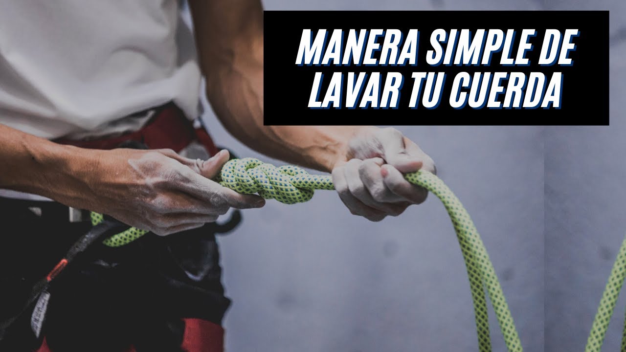 Cómo Lavar Tu Cuerda de Escalada
