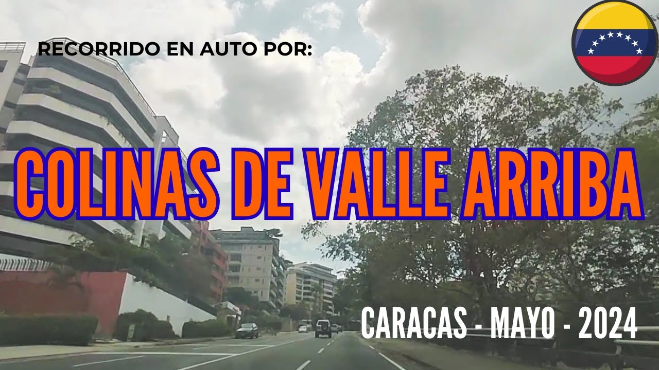 Explorando Colinas de Valle Arriba en Auto | Tour por las calles de Caracas - Venezuela.