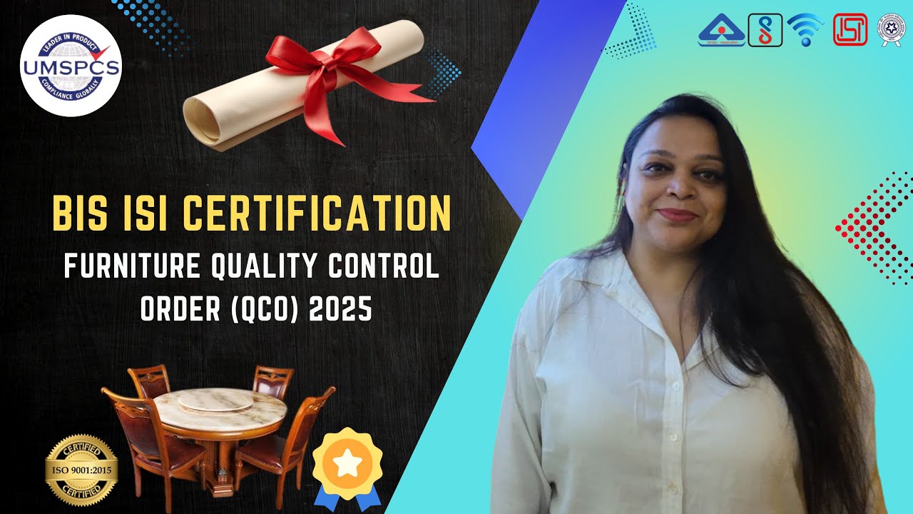 BIS & ISI Certification Furniture Quality Control Order 2025- UMSPCS