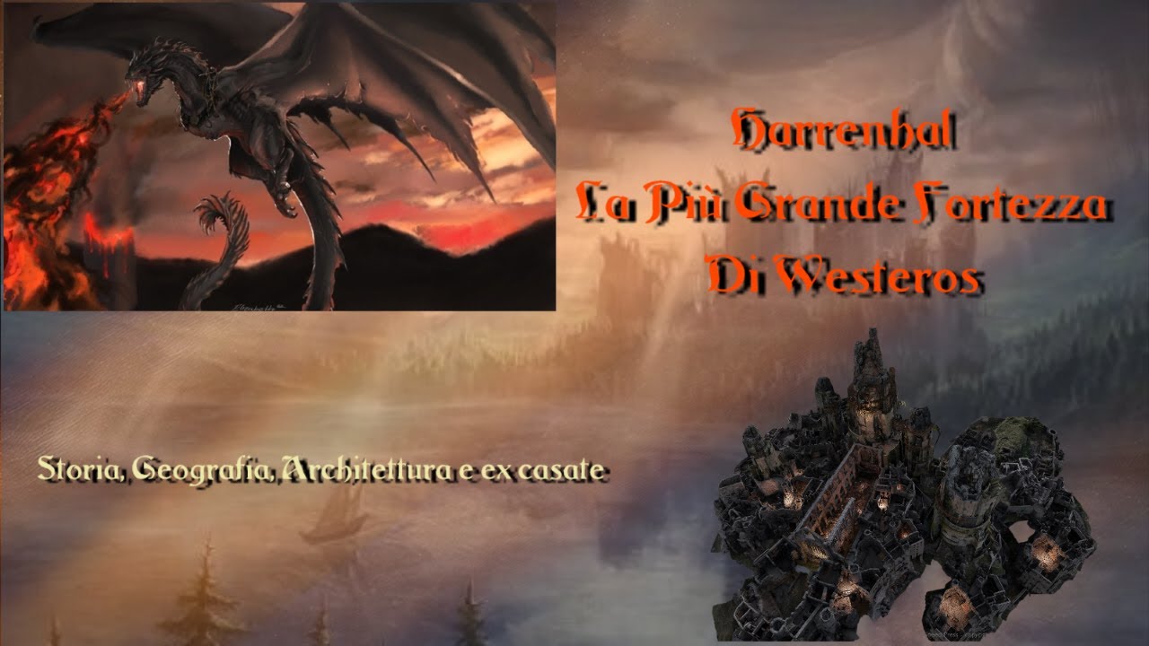 Harrenhal, la più grande fortezza di Westeros