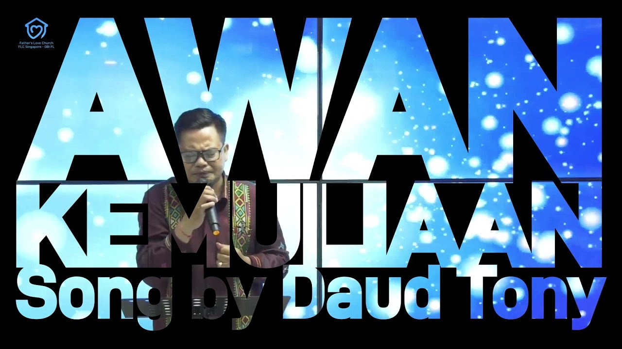 AWAN KEMULIAAN song by Ev. Daud Tony Cover Father's Love Church Singapore Worship
